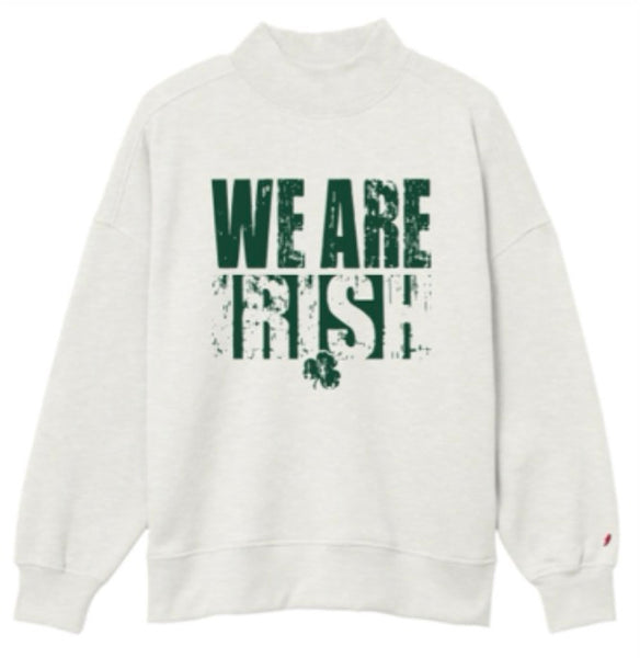 *New* We are Irish Mock Neck