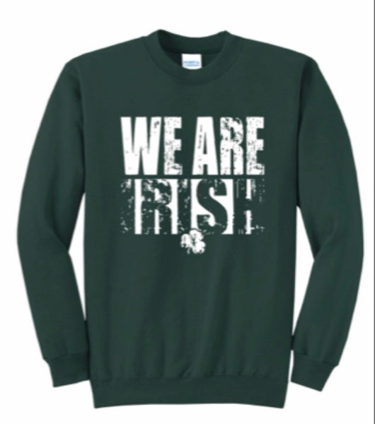 *New* We are Irish Crewneck
