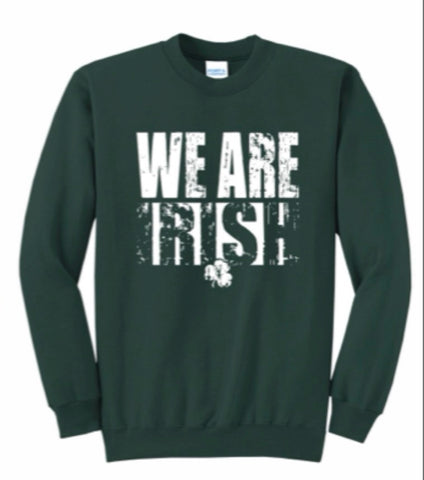 *New* We are Irish Crewneck